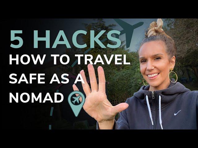 How To Travel Safe As A Nomad 2020 (5 Hacks)