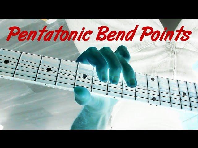 Pentatonic Bend Points - String Bending With Purpose