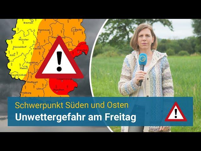 Unwettergefahr am Freitag - Hier wird es brisant