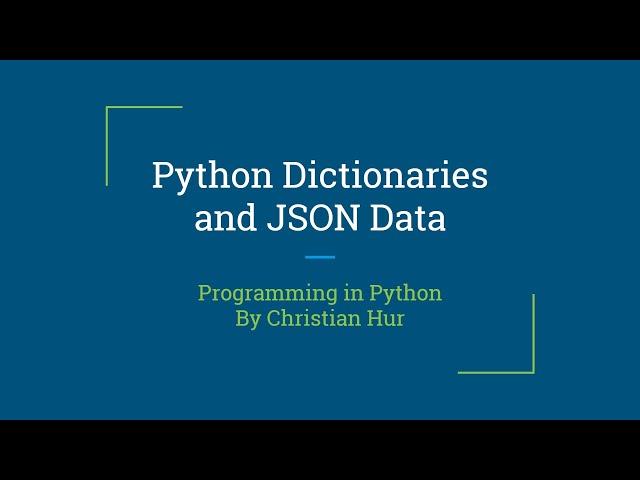 Python:  Dictionaries and JSON Data