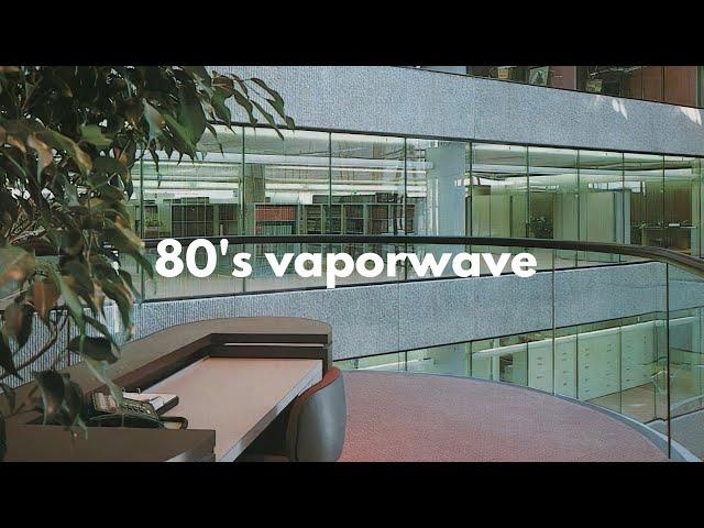 ＣＯＲＰＯＲＡＴＥ　ＢＵＳＩＮＥＳＳ // 80's Vaporwave, OfficeWave, Slowed Aesthetic Synthwave