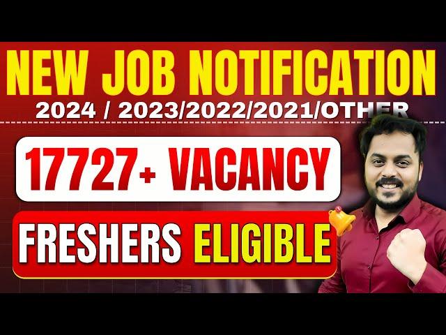 17727+ Vacancy  Freshers eligible  2024 Notification | Syllabus | 2024 / 2023/2022/2021/other