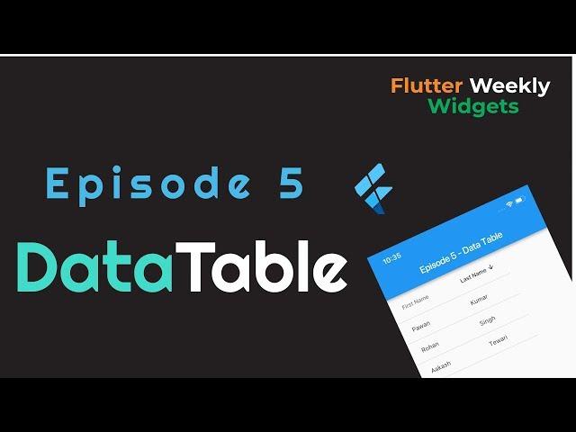 Flutter: Data Table | Ep 5 | Flutter Weekly Widgets