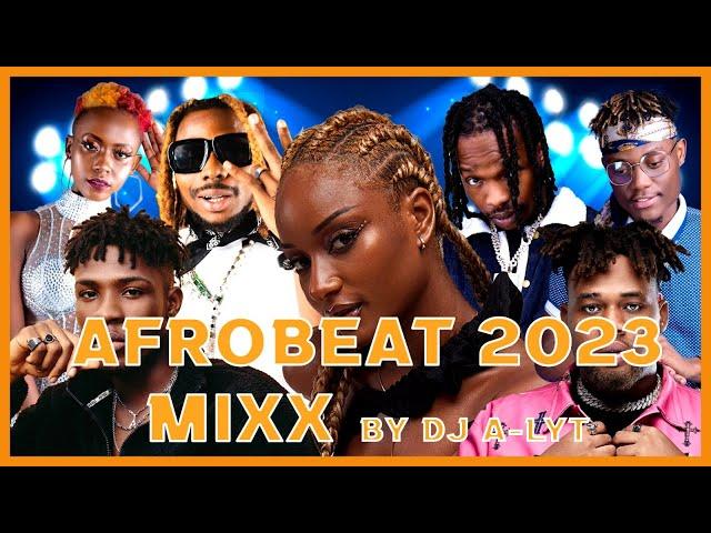 AFROBEAT 2023 MIX | AFROBEAT 2023 PARTY | DJ A-LYT | KENYA | NAIJA | TANZANIA | UGANDA | S.AFRICA