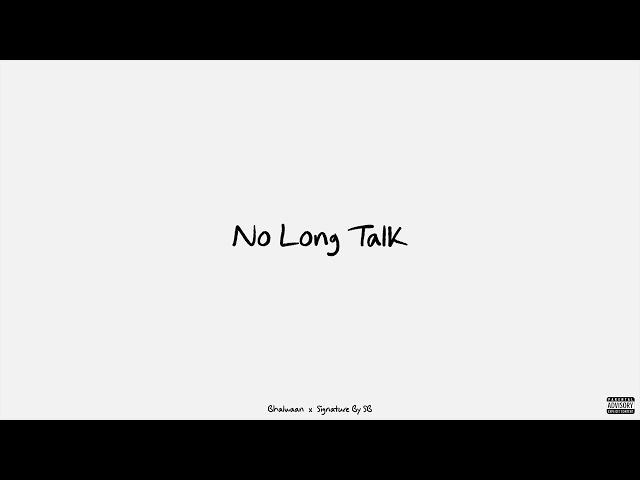 NO LONG TALK | Bhalwaan & Signature By SB