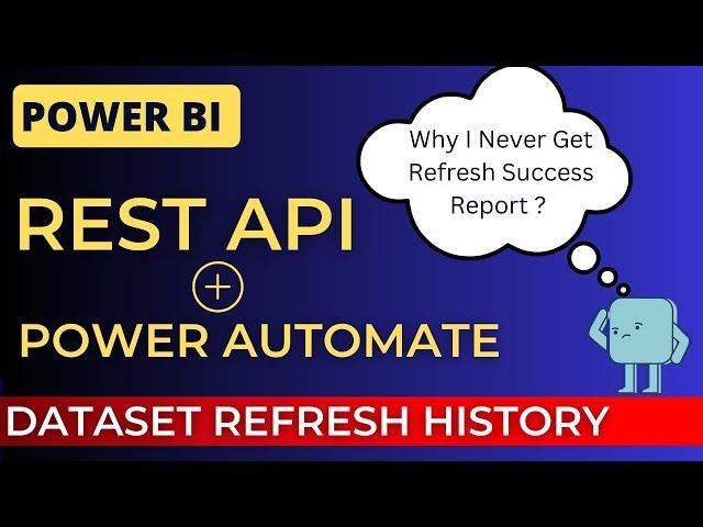 Dataset Refresh Report with Power BI Rest API and Power Automate | Track all your refresh Status