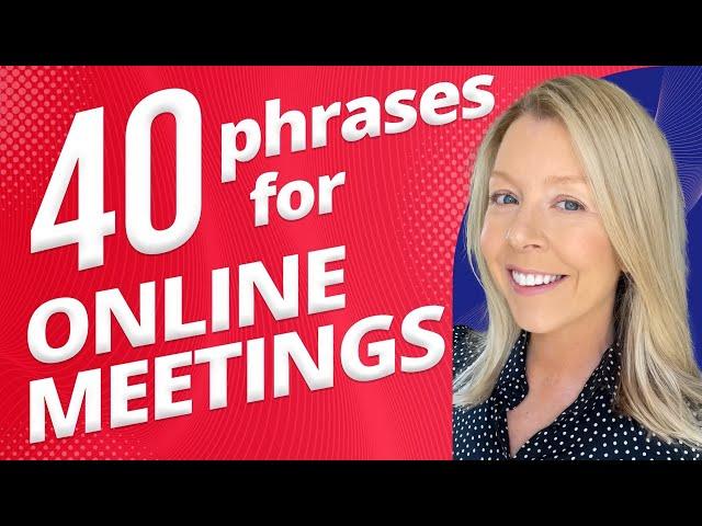 40 English Phrases You Need for Online Meetings