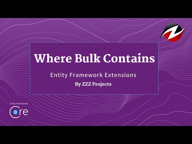 Where Bulk Contains - Entity Framework Extensions