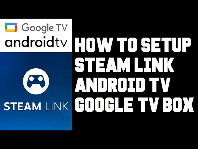 How To Play Steam Games on Google TV Android TV Streaming Box - Setup Steam Link Guide Onn 4K