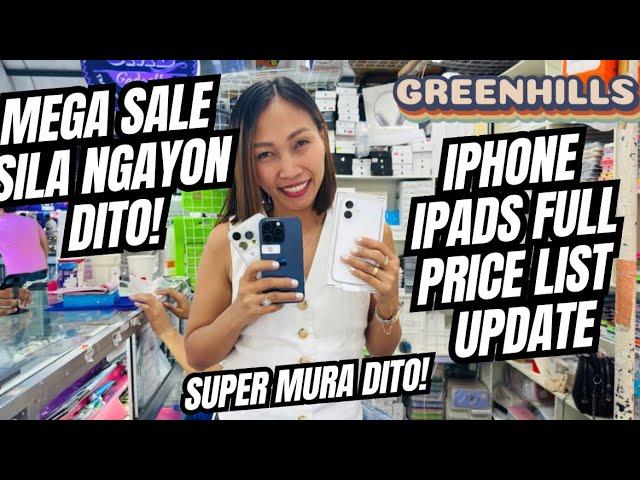 IPHONE PRICE UPDATE DITO SA GREENHILLS! WITH DISOCUNTS PA PINAKA MURA SILA GOOD QUALITY PA!