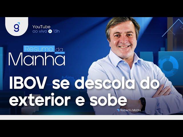  26/10/2023 IBOV se descola do exterior e sobe | Resumo da Manhã