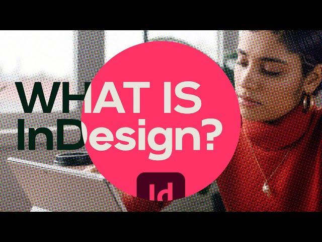 What Is InDesign?