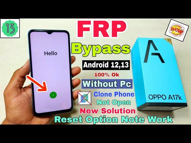 Oppo A17k FRP Bypass Android 12,13 | New Trick | Oppo (CPH2471) Google Account Bypass Without Pc |