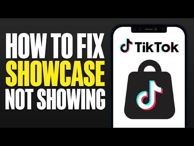 How To Fix TikTok Showcase Not Showing (2025)