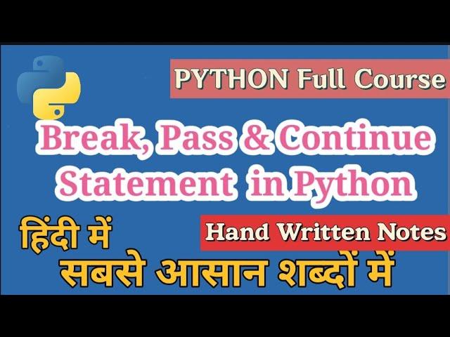 Break, Continue and Pass Statement in Python in hindi | Python Tutorials for Beginners | Cloud Tech