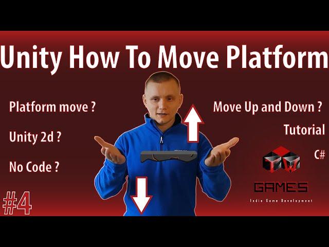 Unity 2D How To Move Platform   TW Games Platform Move Up and Down (2019)