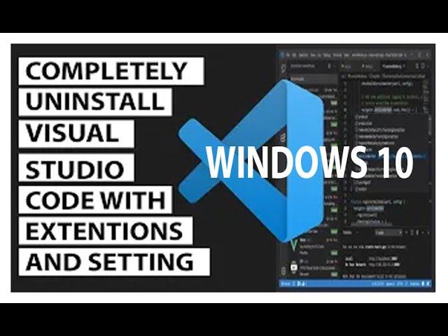 how to completely uninstall visual studio code with extensions and settings