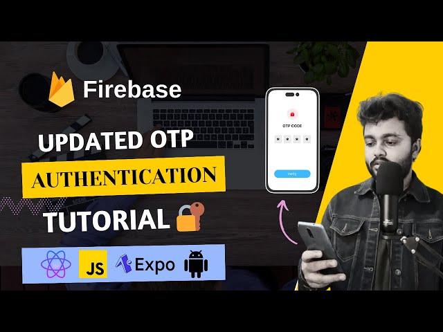 Updated OTP Authentication in React Native Expo Using Firebase | Firebase Phone Authentication 2024