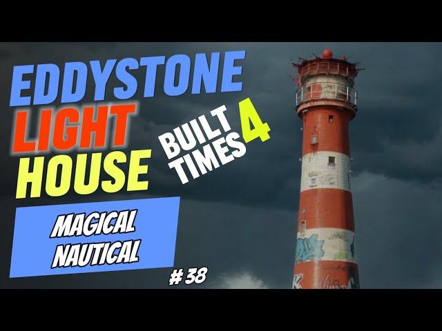 Eddystone Lighthouse: The Magnificent Structure Built 4 Times  #nautical #ship #sea #music #history