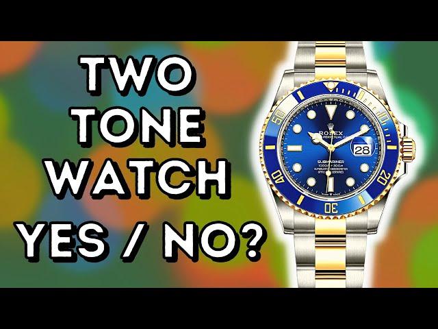 THE RENAISSANCE OF THE TWO-TONE WATCH | THE STEEL & GOLD COMEBACK!