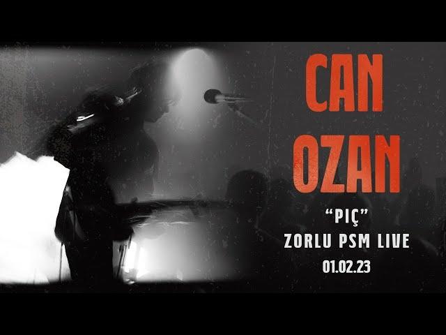 Piç - Canozan (Zorlu PSM Konser)