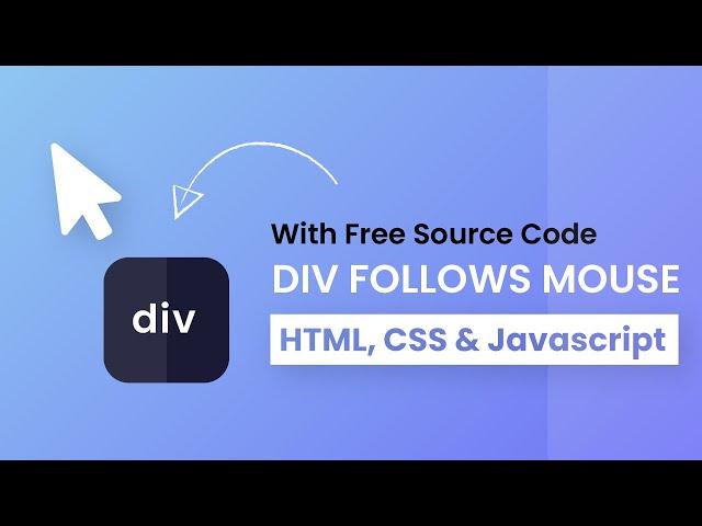 Div Follows Mouse Cursor | HTML, CSS & Javascript