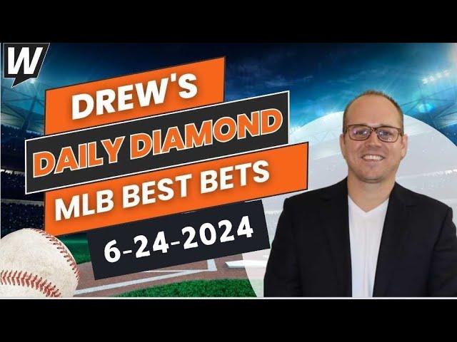 MLB Picks Today: Drew’s Daily Diamond | MLB Predictions and Best Bets for Monday, June 24