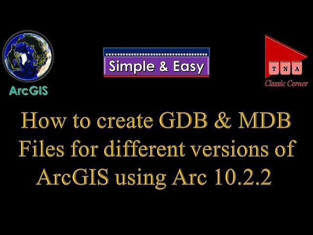 How to create Geodatabase (GDB & MDB) using ArcGIS 10 2 2