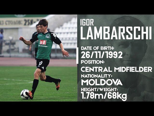 IGOR LAMBARSCHI l GOALS l ASSISTS l HIGHLIGHTS