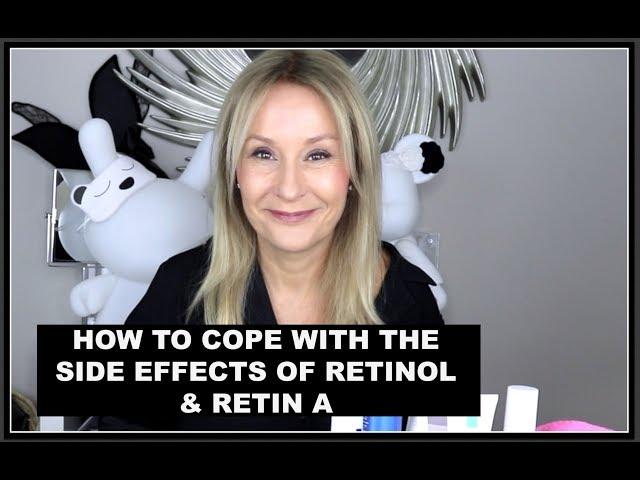 COPING WITH RETINOL/RETIN A SIDE EFFECTS