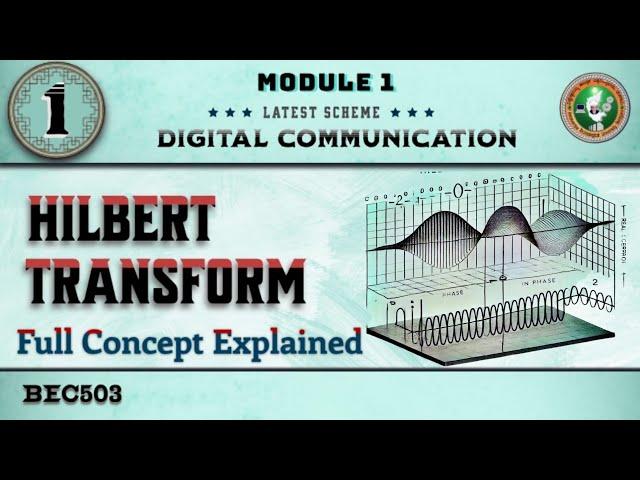 1.Hilbert Fourier Transform Concept Explained 1 5th Sem ECE 2022 Scheme VTU BEC503