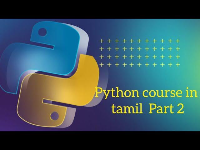 Python in Tamil  (Part -2) | Greens Technology