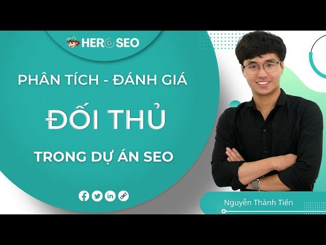 Cách Phân Tích Đối Thủ Trong SEO - Hình Thành Chiến Lược SEO Tổng Thể & Tối Ưu