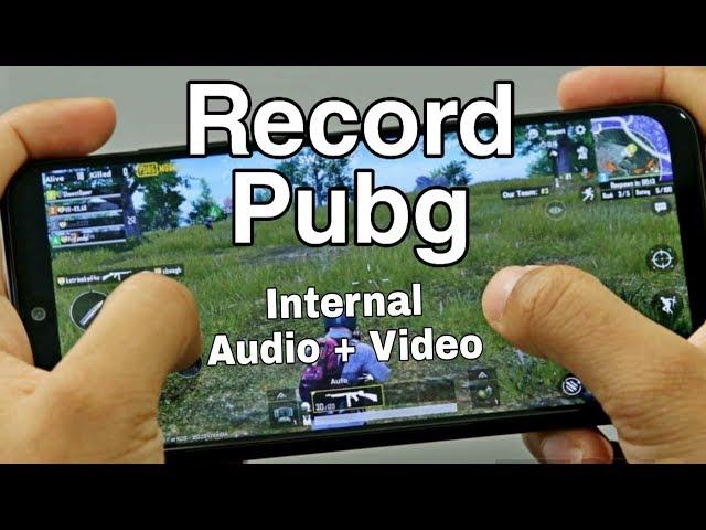 How to Record PUBG Mobile On Android With Internal Video & Audio| Record Internal Audio in Pubg