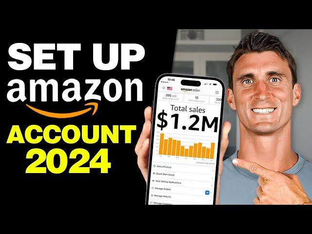 How To Set Up Your Amazon Seller Central Account 2024