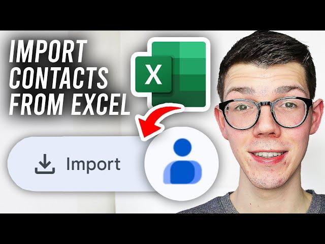 How To Import Contacts From Excel To Google Contacts - Full Guide