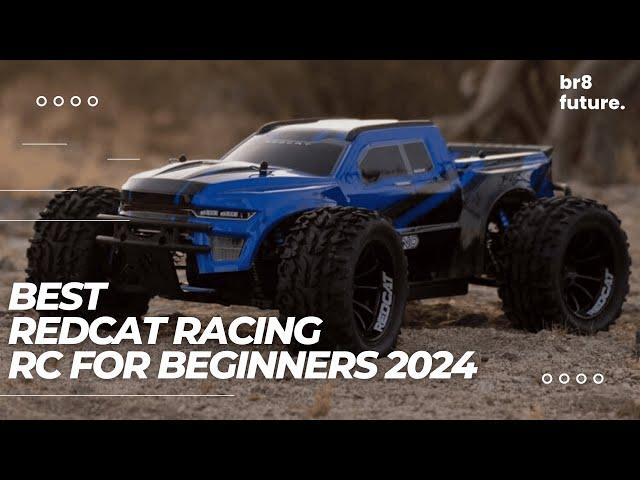 Best Redcat Racing RC For Beginners 2024  Experience the Thrill of Off-Roading with These Beasts