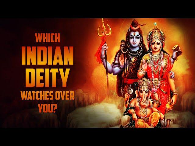 Which Hindu Deity Watches Over You?