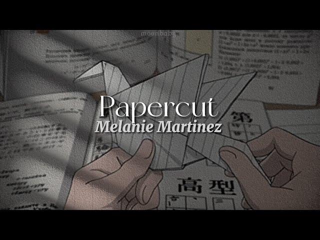 Papercut [lyrics] // Melanie Martinez