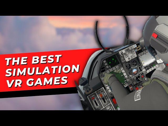 The Best VR Simulation games