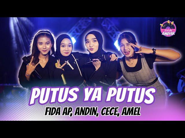 FIDA AP X CECE AYU X ANDIN MAYORA X AMEL AMELIA  - PUTUS YA PUTUS (OFFICIAL MUSIC VIDEO)