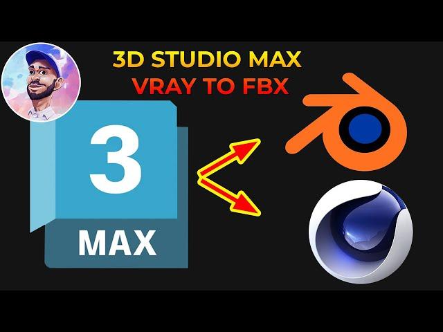 3D Studio Max - Vray to FBX (Blender and Cinema4D)