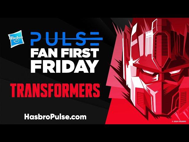 Hasbro Pulse | Fan First Friday: Transformers Livestream