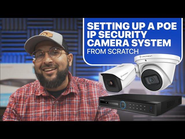 Setting Up a POE IP Security Camera System from Scratch - Amcrest Wired POE Camera Setup How To