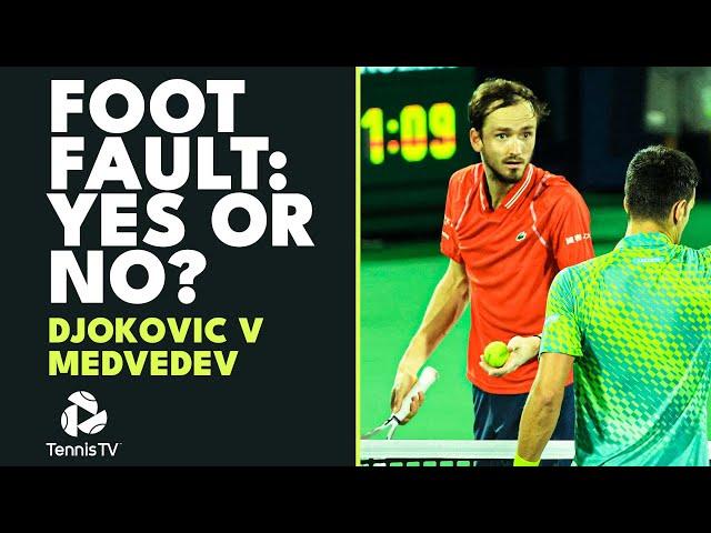 Foot Fault: Yes Or No? Confusion During Djokovic vs Medvedev | Dubai 2023