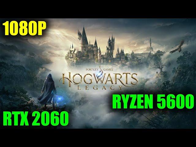 Hogwarts Legacy - RTX 2060 & Ryzen 5600 [1080p | RTX ON]