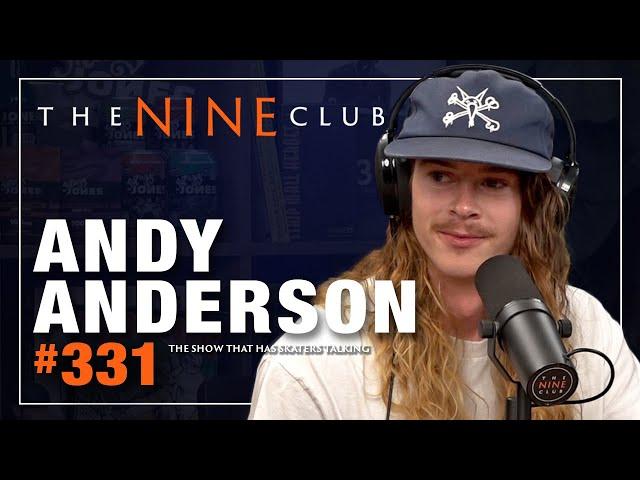 Andy Anderson Is Back! | The Nine Club - Episode 331