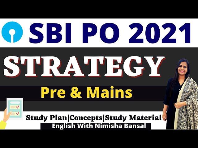 SBI PO 2021| Complete Study Plan| Strategy| Pre & Mains | Nimisha Bansal