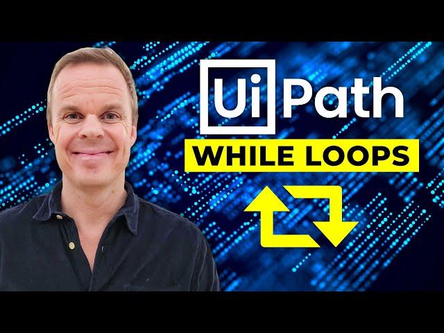 While loops in UiPath (with practical examples)