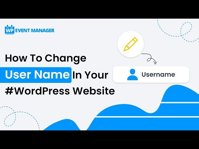 How To Change User Name In Your #WordPress Website